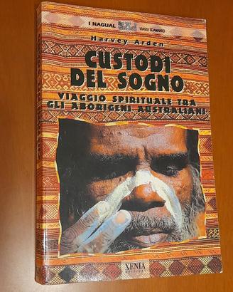 Custodi del sogno. Viaggio spirituale tra gli abor