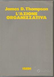 •	L' azione organizzativa -Thompson