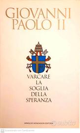 Giovanni Paolo II varcare la soglia della speranza