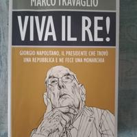 Marco travaglio " viva il Re"