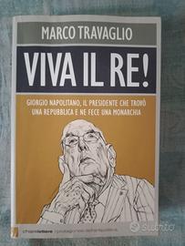 Marco travaglio " viva il Re"