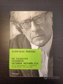 Un disastro chiamato seconda Repubblica Mughini 