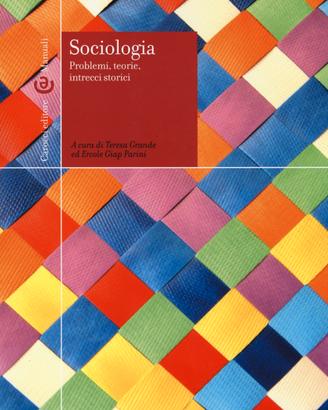sociologia: problemi, teorie, intrecci storici