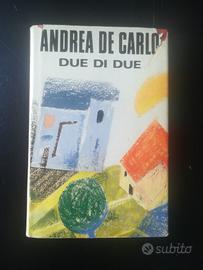 Libro "Due di due" di Andrea De Carlo