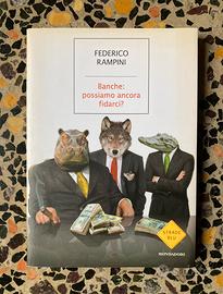 Libro Federico Rampini “Banche: possiamo ancora…”