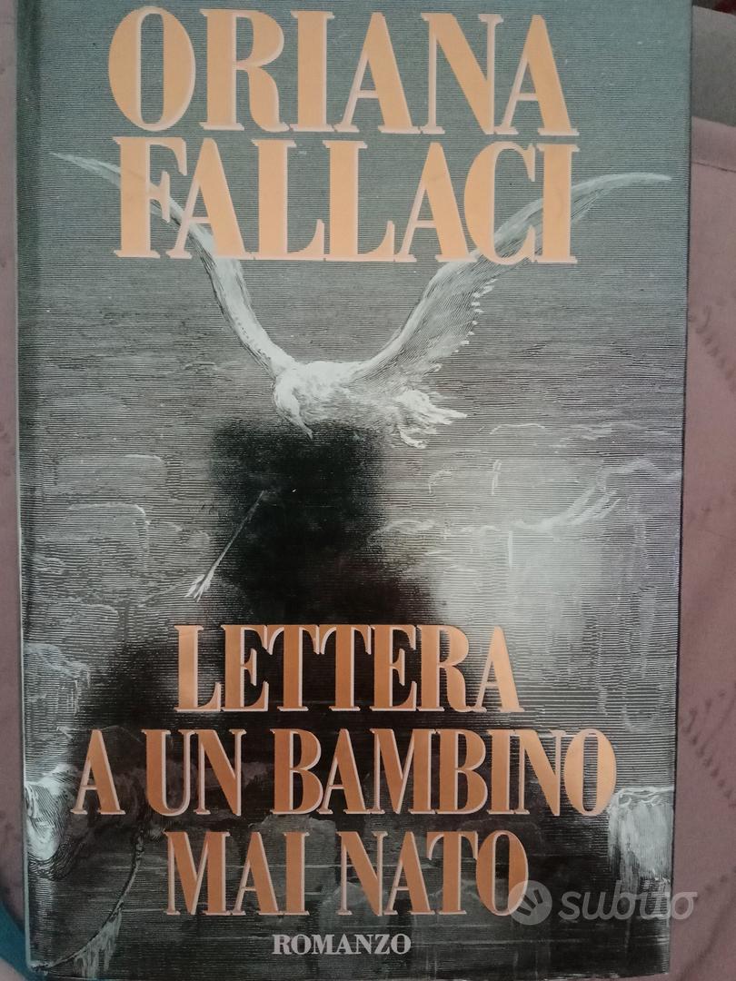 Lettera a un bambino mai nato Oriana Fallaci - Libri e Riviste In vendita a  Foggia