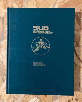 SUB - ENCICLOPEDIA DEL SUBACQUEO / DOVE NEL MARE -