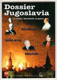 DOSSIER JUGOSLAVIA－La storia，i documenti，la guerra