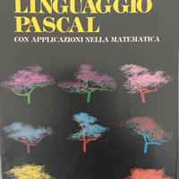 Linguaggio Pascal con applicazioninella matematica