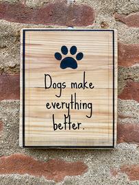 Frase Cane stampa su tavola di legno 15x19 cm.