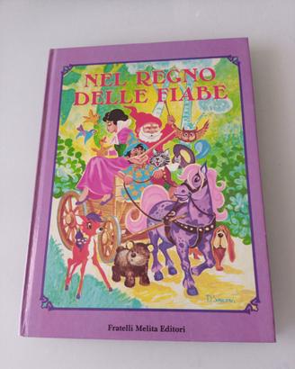 Nel regno Delle FIABE Melita editore illustrato