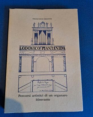 Ludovico Piantanida,organaro itinerante