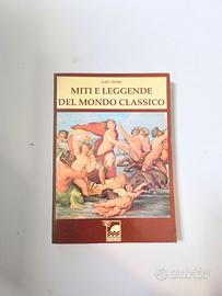 Libro Miti e Leggende del Mondo Classico di Alba T