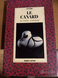 LE CANARD (Art, Histoire, Symbolisme) - Ed. Totem