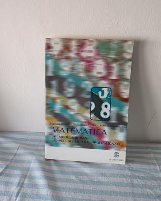 Matematica. Moduli di base. Per gli Ist. Professio