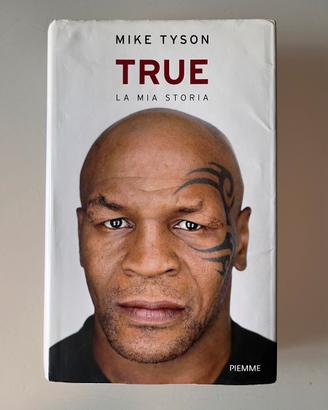 Libro Mike Tyson - True. La mia storia