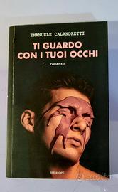 Ti guardo con i tuoi occhi Emanuele Calandretti