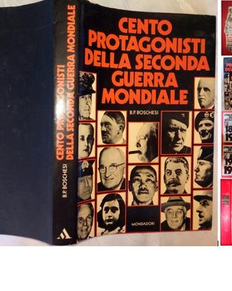 Cento protagonisti della 2nda guerra mondiale