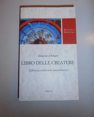 Libro delle creature - Ildegarda di Bingen