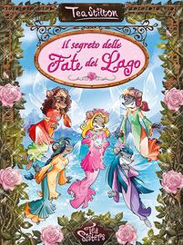 Il segreto delle fate del lago. Tea Stilton