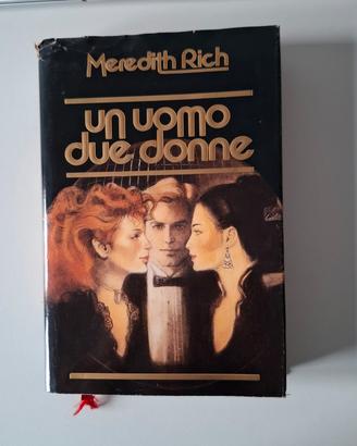 Libro "Un uomo due donne" di Meredith Rich 