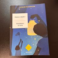 Paolo Crepet - Prendetevi la luna