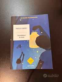 Paolo Crepet - Prendetevi la luna
