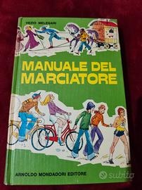 Manuale del Marciatore – Vezio Melegari – Mondador