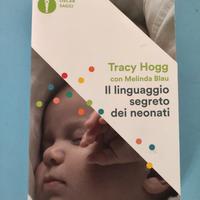Il linguaggio segreto dei neonati - Tracy Hogg