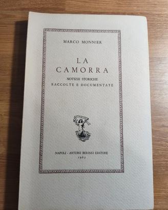La Camorra - Notizie storiche raccolte e documenta