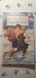 Scritti sulla felicità - Epicuro & Seneca
