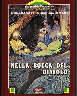 NELLA BOCCA DEL DIAVOLO con Dizionario SPELEOLOGIA