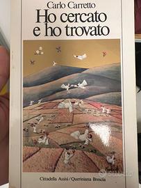 Libro Ho cercato e ho trovato di Carlo Carretto