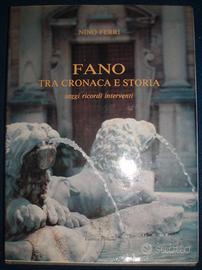 Nino Ferri - Fano tra cronaca e storia