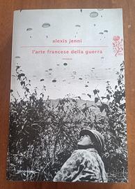 Alexis Jenni - L'arte francese della guerra