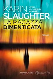 La ragazza dimenticata, di Karin Slaughter