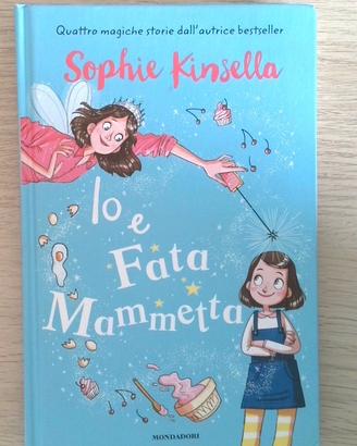 "Io e Fata Mammetta" di Sophie Kinsella