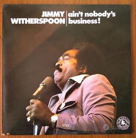 JIMMY WITHERSPOON Ain't Nobody's Business! - 1973 
