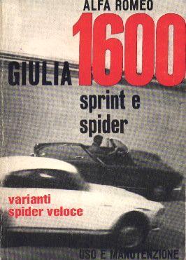 ALFA ROMEO GIULIA 1600 SPRINT, SPIDER E VELOCE