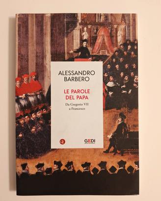 Alessandro Barbero -Le parole del Papa-Autografato