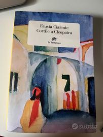 Fausta Cialente, Cortile a Cleopatra