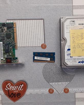 Hard disk pc fisso,ram pc portatile e scheda rete