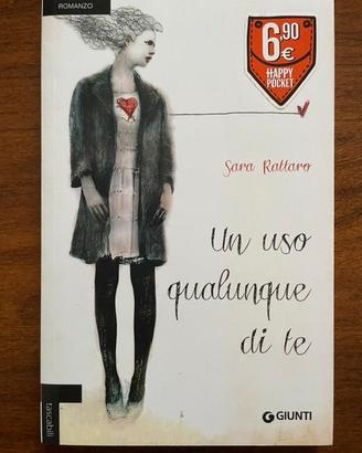 Sara Rattaro, Un uso qualunque di te, Giunti 2019