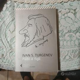 "Padri e figli", Ivan S. Turgenev ed. Feltrinelli.