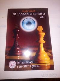 Gli scacchi esperti Vol. 1 / Renato Clementi