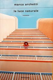 LA LUCE NATURALE di Marco Archetti