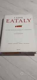 I love Eataly Il cibo italiano narrato in cucina