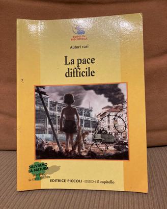 La pace difficile - Editrice Piccoli
