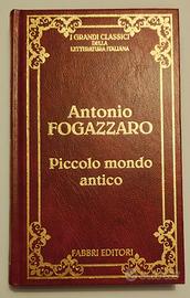A. Fogazzaro Piccolo Mondo Antico Fabbri Editori