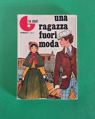 Libro Vintage Una ragazza fuori moda L.M. Alcott 